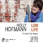 Holly Hofman - Low Life: The ALto Flute Project